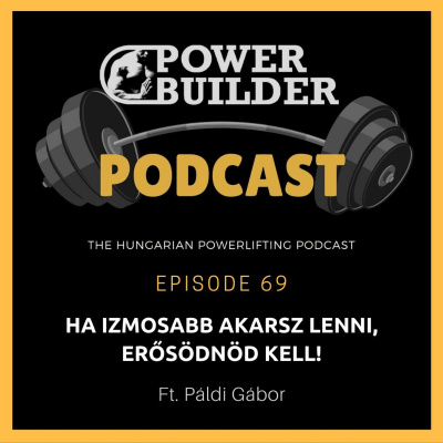 Powerbuilder Podcast - A Magyar Eremel Podcast