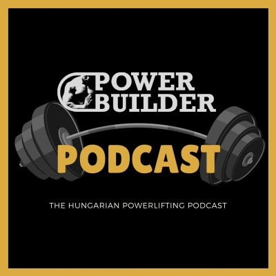 Powerbuilder Podcast - A Magyar Eremel Podcast