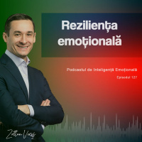 Ep.127 - Reziliența emoțională