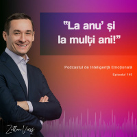 Ep.145 - “La anu’ și la mulți ani!”