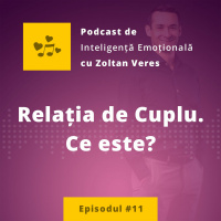 EP.11 - Relatia De Cuplu - Ce Este?