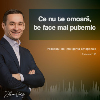 Ep.133 - Ce nu te omoară, te face mai puternic