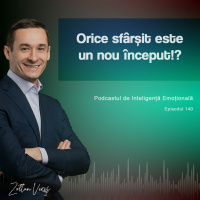 Ep.140 - Orice sfârșit este un nou început!?