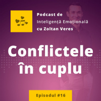 Ep.16 - Conflictele in cuplu