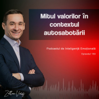 Ep.150 - Mitul valorilor în contextul autosabotării