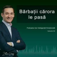 Ep.84 - Bărbații cărora le pasă