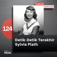 124. Detik-Detik Terakhir Sylvia Plath