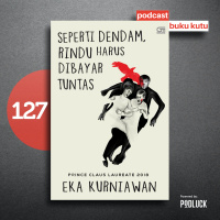 127. Seperti Dendam, Rindu Harus Dibayar Tuntas - Mari Bicara Soal Burung