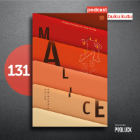131. Malice - Jangan Berhenti Mencari Kebenaran!