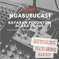 [Ngabubucast Eps 2] | Bayaran Penonton Acara Sahur