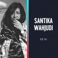 Spektrum Podcast Ep 06 - Santika Wahjudi