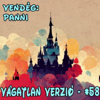 #58 - Disney animációs filmek (Vendég: Panni)