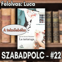 Szabadpolc #22 - José de Almada Negreiros: A teknősbéka (felolvas: Luca)