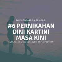 #6 Pernikahan Dini Kartini Masa Kini