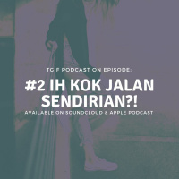 #2 Ih Kok Jalan Sendirian?!