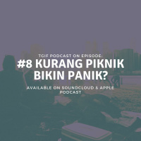 #8 Kurang Piknik Bikin Panik