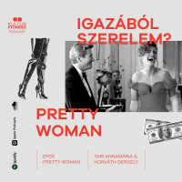 IGAZÁBÓL SZERELEM? ep03.: Pretty Woman - Micsoda nő! (feat. Tari Annamária)