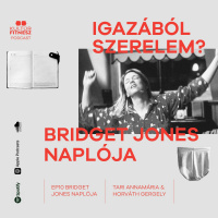 IGAZÁBÓL SZERELEM? ep10.: Bridget Jones naplója (feat. Tari Annamária)