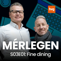 Mérlegen - Sárközi Ákos és Kalocsai Zoltán arról, mitől fine a fine dining