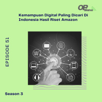 Episode 51 S3 - Studi Kasus : Kemampuan Digital Paling Dicari Di Indonesia Hasil Riset Amazon