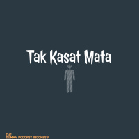 Dummy Podcast Edisi 74 - Tak Kasat Mata