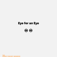 Dummy Podcast Edisi 70 - Eye for an Eye