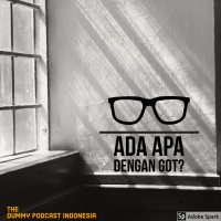 Dari Kacamata Edisi 05 - ADA APA DENGAN GoT?