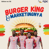 135 - Burger King dan Marketingnya