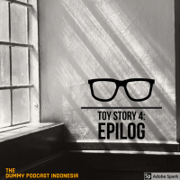 Dari Kacamata Edisi 06 - Toy Story 4: Epilog