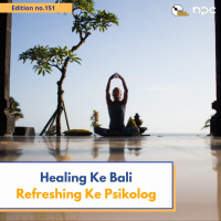 151 - Healing ke Bali, Refreshing ke Psikolog