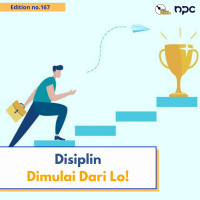 167 - Disiplin Dimulai Dari Lo!