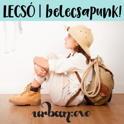 Lecsó: Belecsapunk!