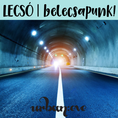 Lecsó: Belecsapunk!