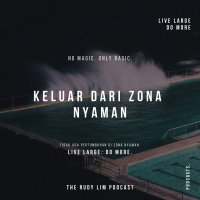 EP #6: Keluar dari Zona Nyaman