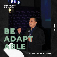 EP #13 : BE ADAPTABLE 