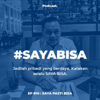 EP #10 : SAYA PASTI BISA