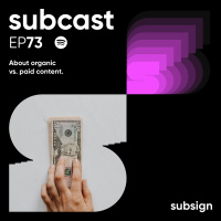 Organic vs. paid content | Subcast 73