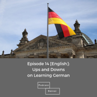 [English] Ups and Downs on Learning German - Episode 14