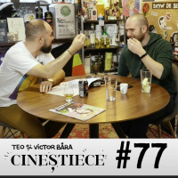 #77 | Toată lumea dă la vanda | CineȘtieCe Podcast cu Teo și Victor Băra