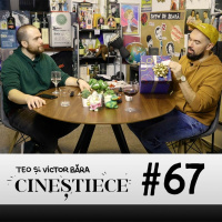 #67 | Eu l-am educat si el m-a părăsit | CineȘtieCe Podcast cu Teo și Victor Băra