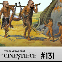 #131 | Omul e maimuța tocilară! | CINEȘTIECE Podcast cu Teo și Victor Băra