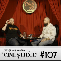 #107 | Dragonii habar nu au cât trăiesc oamenii! | CINEȘTIECE Podcast cu Teo și Victor Băra