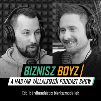 126. Bérbeadásos bizniszmodellek - Így kezdenénk új vállalkozásba az ingóság bérbeadásos modellekkel