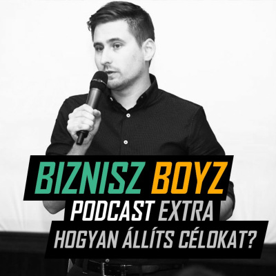 Biznisz Boyz: A Magyar Vállalkozói Podcast Show