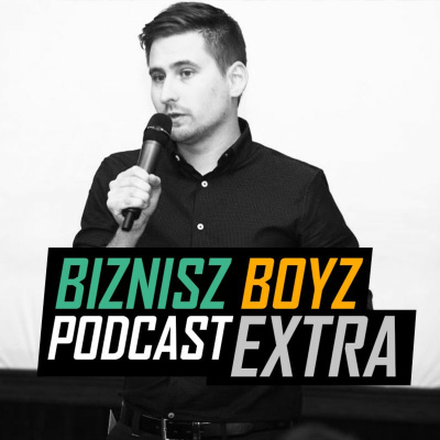Biznisz Boyz: A Magyar Vállalkozói Podcast Show