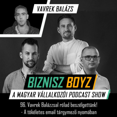 Biznisz Boyz: A Magyar Vállalkozói Podcast Show