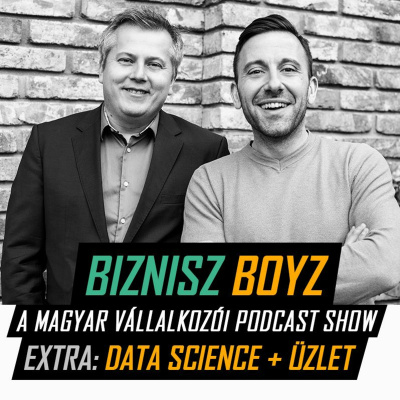 Biznisz Boyz: A Magyar Vállalkozói Podcast Show