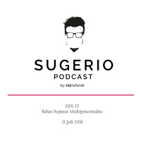 Sugerio Podcast Eps 15 - Seputar MultiPotensial