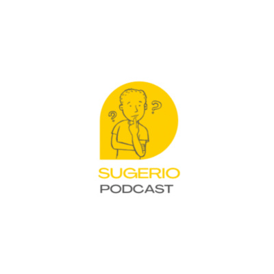 Sugerio Podcast