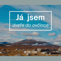 Kázání: Tomáš Pospíchal - Já jsem dveře do ovčince